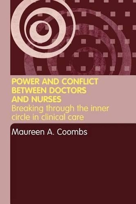 Power and Conflict Between Doctors and Nurses by Maureen A. Coombs