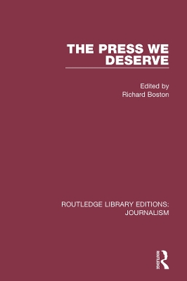 The Press We Deserve by Richard Boston