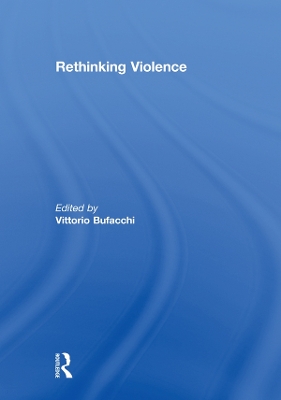 Rethinking Violence by Vittorio Bufacchi