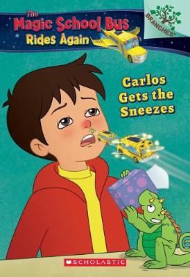 Carlos Gets the Sneezes by Judy Katschke