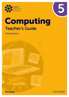 Oxford International Primary Computing: Teacher's Guide 5 book