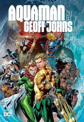Aquaman by Geoff Johns Omnibus by Geoff Johns