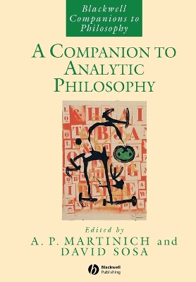 Companion to Analytic Philosophy by A. P. Martinich