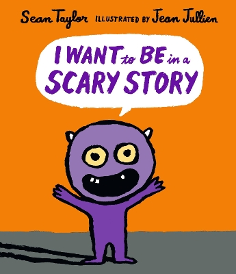 I Want to Be in a Scary Story by Sean Taylor