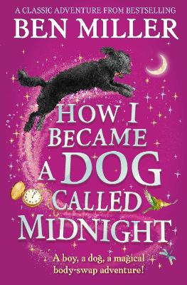 How I Became a Dog Called Midnight: A magical animal mystery from the bestselling author of The Day I Fell Into a Fairytale book