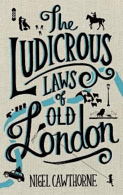Ludicrous Laws of Old London book