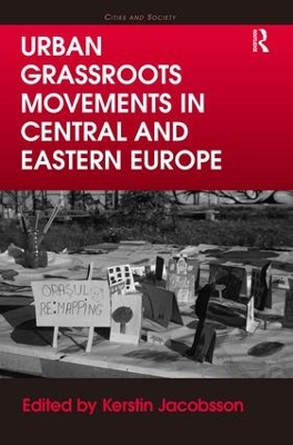 Urban Grassroots Movements in Central and Eastern Europe by Kerstin Jacobsson