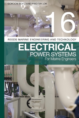 Reeds Vol 16: Electrical Power Systems for Marine Engineers book