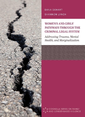 Women's and Girls' Pathways through the Criminal Legal System: Addressing Trauma, Mental Health, and Marginalization book