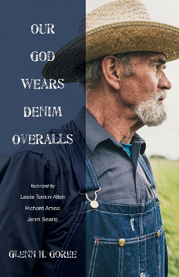 Our God Wears Denim Overalls book