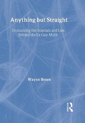 Anything but Straight by Wayne Besen