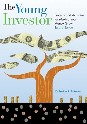 The Young Investor: Projects and Activities for Making Your Money Grow book