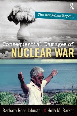 Consequential Damages of Nuclear War by Barbara Rose Johnston