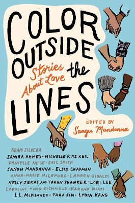 Color Outside The Lines: Stories About Love by Sangu Mandanna