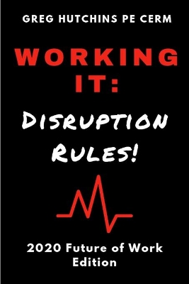 Working It: Disruption Rules: 2020 Edition book