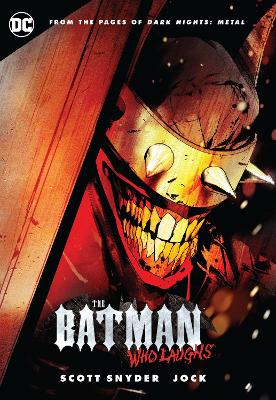 The Batman Who Laughs by Scott Snyder