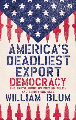 America's Deadliest Export by William Blum