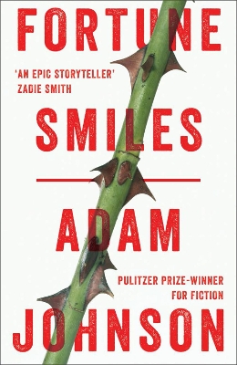 Fortune Smiles: Stories by Adam Johnson