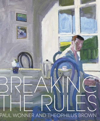 Breaking the Rules: Paul Wonner and Theophilus Brown book