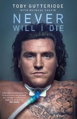 Never Will I Die: The inspiring Special Forces soldier who cheated death and learned to live again book