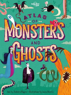 Lonely Planet Kids Atlas of Monsters and Ghosts book