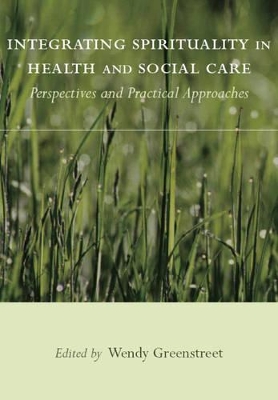 Integrating Spirituality in Health and Social Care book