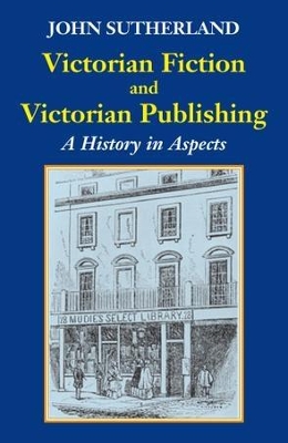 Victorian Fiction and Victorian Publishing book