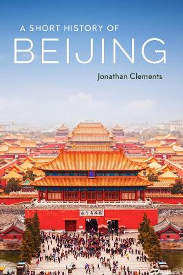 A Short History of Beijing book