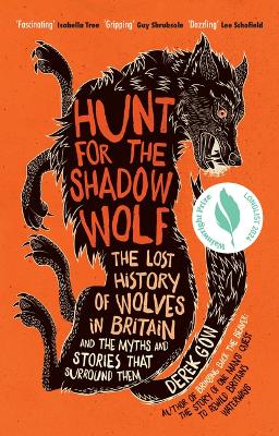 Hunt for the Shadow Wolf [Us Edition]: The Lost History of Wolves in Britain and the Myths and Stories That Surround Them book