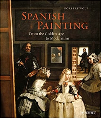 Spanish Painting: From the Golden Age to Modernism book