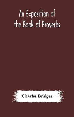 An exposition of the Book of Proverbs book