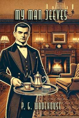 My Man Jeeves by P. G. Wodehouse
