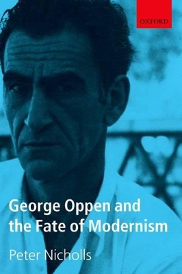 George Oppen and the Fate of Modernism book