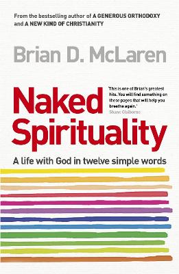 Naked Spirituality by Brian D McLaren