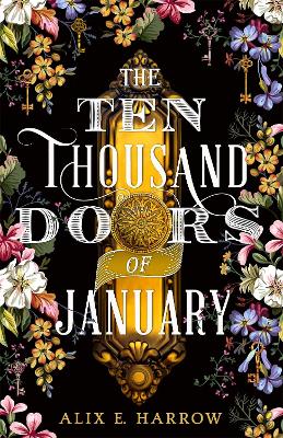 The Ten Thousand Doors of January by Alix E Harrow
