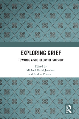 Exploring Grief: Towards a Sociology of Sorrow book