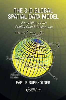 The 3-D Global Spatial Data Model: Foundation of the Spatial Data Infrastructure book