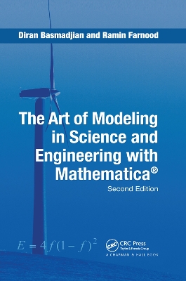 The The Art of Modeling in Science and Engineering with Mathematica by Diran Basmadjian