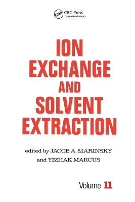 Ion Exchange and Solvent Extraction: A Series of Advances, Volume 11 by Jacob A. Marinsky