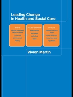 Leading Change in Health and Social Care book