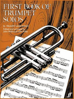 The First Book of Trumpet Solos by John Wallace