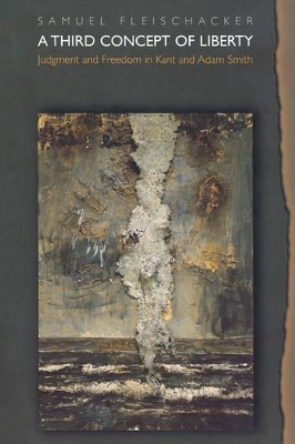 Third Concept of Liberty by Samuel Fleischacker