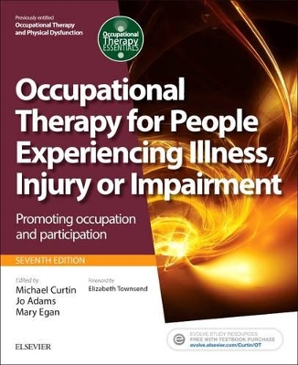 Occupational Therapy for People Experiencing Illness, Injury or Impairment book