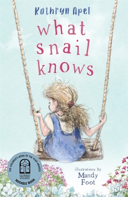 What Snail Knows: CBCA Notable Book 2023 book
