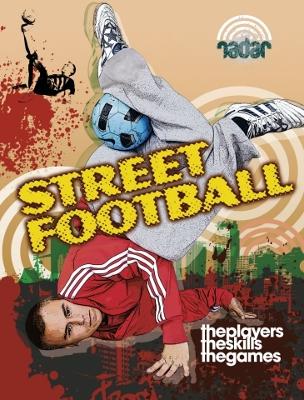 Radar: Street Sports: Street Football book
