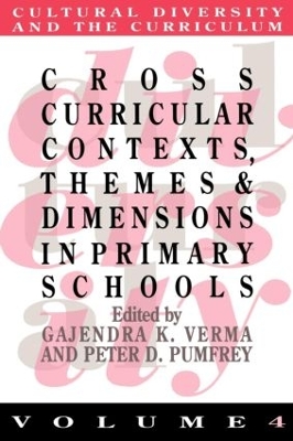 Cross-curricular Contexts, Themes and Dimensions in Primary Schools by Gajendra K. Verma