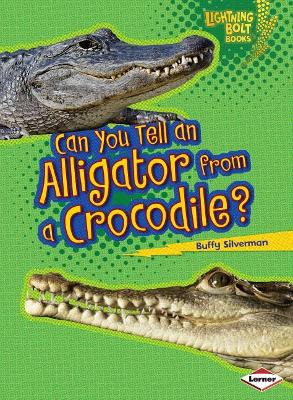 Can You Tell an Alligator from a Crocodile? book