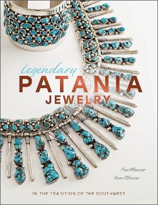 Legendary Patania Jewelry: In the Tradition of the Southwest book