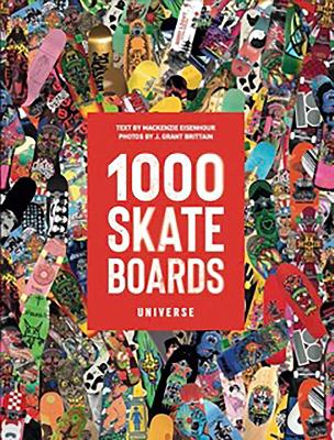 1000 Skateboards: A Guide to the World’s Greatest Boards from Sport to Street book