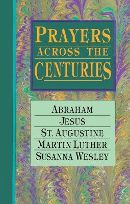 Prayers Across the Centuries book